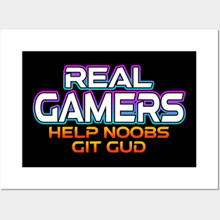 Real Gamers Help Noobs Posters and Art